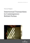 Intertextual Transactions in Contemporary British Fiction - Book