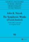 The Symphonic Works of Leos Janacek : From Folk Concepts to Original Style - Book
