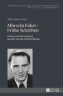 Albrecht Fabri - Fruehe Schriften : Essays und Rezensionen aus der Zeit des Dritten Reichs - Book