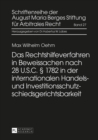 Das Rechtshilfeverfahren in Beweissachen Nach 28 U.S.C. § 1782 in Der Internationalen Handels- Und Investitionsschutzschiedsgerichtsbarkeit - Book