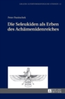 Die Seleukiden als Erben des Achaemenidenreiches - Book