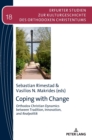 Coping with Change : Orthodox Christian Dynamics between Tradition, Innovation,and Realpolitik - Book