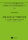 Der Bekannte Fremde : Der Vampir in Der Literatur Des 19. Jahrhunderts - Book