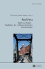 Resilienz : Stadt und Region - Reallabore der resilienzorientierten Transformation - Book