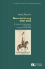 Neuorientierung einer Elite : Aristokratie, Staendewesen und Loyalitaet in Galizien (1772-1795) - Book