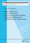 Methodische Und Softwaretechnische Unterstuetzung Global Verteilter Softwareentwicklung Bei Mittelstaendischen Unternehmen - Book
