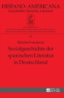 Sozialgeschichte Der Spanischen Literatur in Deutschland - Book