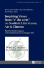 Inspiring Views from «a' the airts» on Scottish Literatures, Art and Cinema : The First World Congress of Scottish Literatures in Glasgow 2014 - Book
