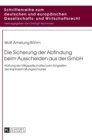 Die Sicherung der Abfindung beim Ausscheiden aus der GmbH : Haftung der Mitgesellschafter beim Eingreifen der Kapitalerhaltungsschranke - Book