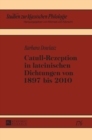 Catull-Rezeption in Lateinischen Dichtungen Von 1897 Bis 2010 - Book
