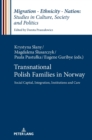Transnational Polish Families in Norway : Social Capital, Integration, Institutions and Care - Book