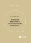 History of Philosophy I : From Heraclitus to the Sophists - Book