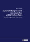 Kapitalerhoehung in Der AG Nach Deutschem Und Tuerkischem Recht : Eine Rechtsvergleichende Untersuchung - Book