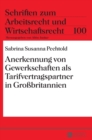 Anerkennung Von Gewerkschaften ALS Tarifvertragspartner in Gro?britannien - Book