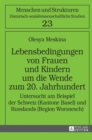 Lebensbedingungen von Frauen und Kindern um die Wende zum 20. Jahrhundert : Untersucht am Beispiel der Schweiz (Kantone Basel) und Russlands (Region Woronesch) - Book