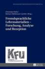 Fremdsprachliche Lehrmaterialien - Forschung, Analyse Und Rezeption - Book