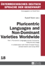 Pluricentric Languages and Non-Dominant Varieties Worldwide : Part I: Pluricentric Languages across Continents. Features and Usage - Book