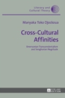 Cross-Cultural Affinities : Emersonian Transcendentalism and Senghorian Negritude - Book