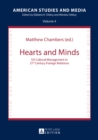 Hearts and Minds : US Cultural Management in 21st Century Foreign Relations - eBook