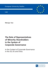 The Role of Representatives of Minority Shareholders in the System of Corporate Governance : In the Context of Corporate Governance in the US, EU and China - Book