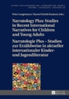 Narratology Plus - Studies in Recent International Narratives for Children and Young Adults / Narratologie Plus - Studien zur Erzaehlweise in aktueller internationaler Kinder- und Jugendliteratur - eBook
