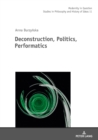 Deconstruction, Politics, Performatics - eBook