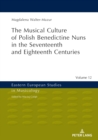Musical Culture of Polish Benedictine Nuns in the 17th and 18th Centuries - eBook
