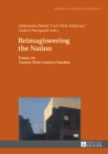 Reimagineering the Nation : Essays on Twenty-First-Century Sweden - eBook