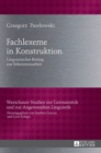 Fachlexeme in Konstruktion : Linguistischer Beitrag zur Erkenntnisarbeit - Book