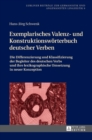 Exemplarisches Valenz- und Konstruktionswoerterbuch deutscher Verben : Die Differenzierung und Klassifizierung der Begleiter des deutschen Verbs und ihre lexikographische Umsetzung in neuer Konzeption - Book