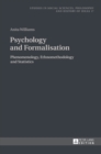 Psychology and Formalisation : Phenomenology, Ethnomethodology and Statistics - Book
