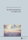 The New Foundations of Labour Law - eBook