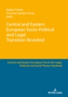 Central and Eastern European Socio-Political and Legal Transition Revisited - eBook