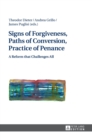 Signs of Forgiveness, Paths of Conversion, Practice of Penance : A Reform that Challenges All - Book