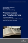 Wissenstransfer und Popularisierung : Ausgewaehlte Beitraege der Tagung Germanistische Forschungen zum Text (GeFoText) in Vaasa - Book