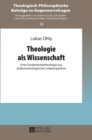 Theologie als Wissenschaft : Eine Fundamentaltheologie aus phaenomenologischer Leitperspektive - Book