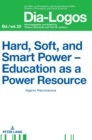 Hard, Soft, and Smart Power - Education as a Power Resource - Book