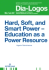 Hard, Soft, and Smart Power - Education as a Power Resource - eBook