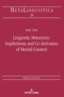 Linguistic Metonymy: Implicitness and Co-Activation of Mental Content - Book