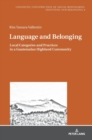 Language and Belonging : Local Categories and Practices in a Guatemalan Highland Community - Book