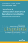 Translatorik, Translationsdidaktik Und Fremdsprachendidaktik : Herausforderungen Und Perspektiven - Book