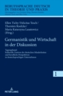 Germanistik und Wirtschaft in der Diskussion : Tagungsband: Kulturelle Zentren der deutschen Minderheiten und berufliche Perspektiven in deutschsprachigen Unternehmen - Book