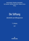Die Stiftung : Jahreshefte zum Stiftungswesen - 11. Jahrgang, 2017 - Book