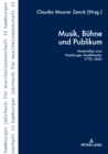 Musik, Buehne Und Publikum : Materialien Zum Hamburger Stadttheater 1770-1850 - Book