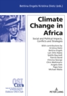 Climate Change in Africa : Social and Political Impacts, Conflicts, and Strategies - eBook