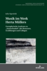 Musik im Werk Herta Muellers : Exemplarische Analysen zu Atemschaukel, den Romanen, Erzaehlungen und Collagen - Book