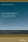 In the Light of Vienna : Jews in Lviv - between Tradition and Modernisation (1867-1914) - Book