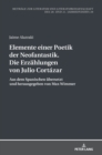 Elemente einer Poetik der Neofantastik. Die Erzaehlungen von Julio Cort?zar : Aus dem Spanischen uebersetzt und herausgegeben von Max Wimmer - Book