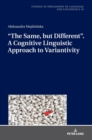 “The Same, but Different”. A Cognitive Linguistic Approach to Variantivity - Book