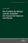 Die Freiheit der Buerger und die Stabiltaet des Staates bei Spinoza und Hayek - Book